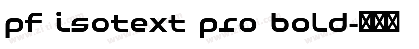 pf isotext pro bold字体转换